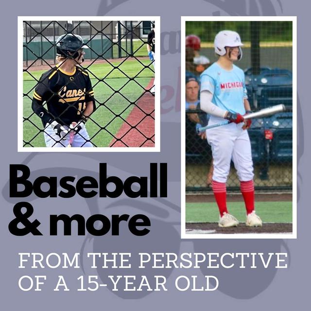 100: Baseball and More from a 15 yo Perspective, Part 2 - podcast episode cover
