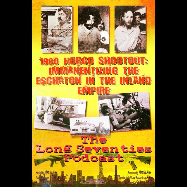 1980 Norco Shootout: Immanentizing the Eschaton In the Inland Empire - podcast episode cover