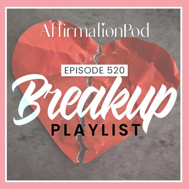 520 Breakup Playlist - podcast episode cover