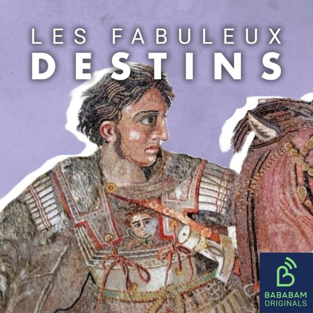 NOS CRÉATIONS ORIGINALES | Alexandre le Grand, le conquérant qui a changé la face de l’Occident - podcast episode cover