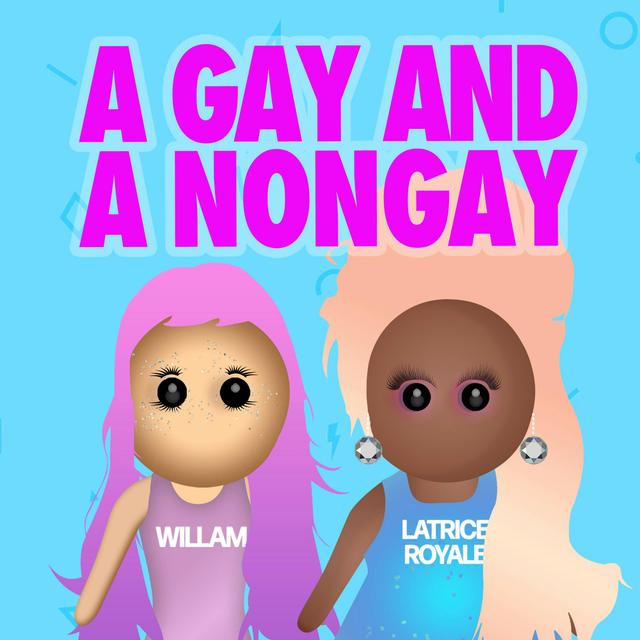 Pride Month with Willam & Latrice Royale - podcast episode cover