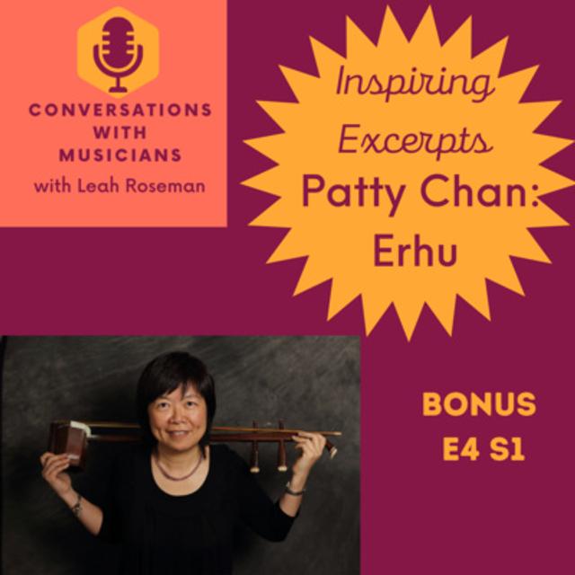 Inspiring Excerpts with Patty Chan: Erhu player and teacher - podcast episode cover