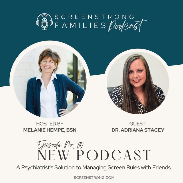 A Psychiatrist's Solution to Managing Screen Rules with Friends with Dr. Adriana Stacey (#110) - podcast episode cover
