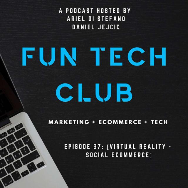037 - Virtual Reality, Social e-Commerce - podcast episode cover