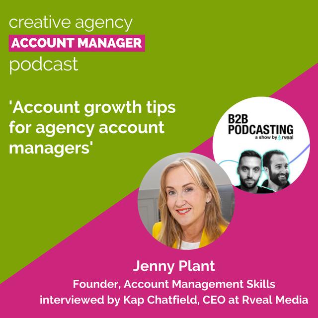 Account growth tips for agency account managers, with Kap Chatfield and Jenny Plant - podcast episode cover