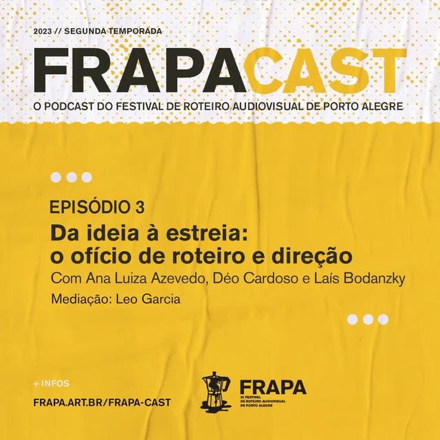 S02E03: Da ideia à estreia - o ofício de roteiro e direção - podcast episode cover