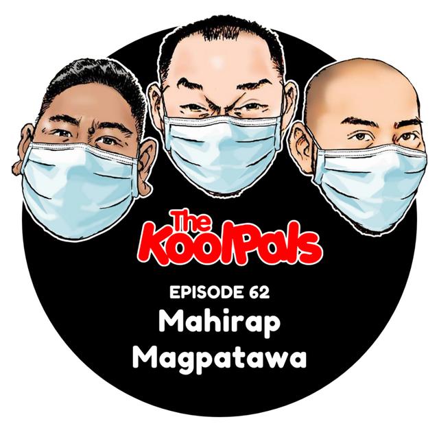 EPISODE 62: Mahirap Magpatawa - podcast episode cover