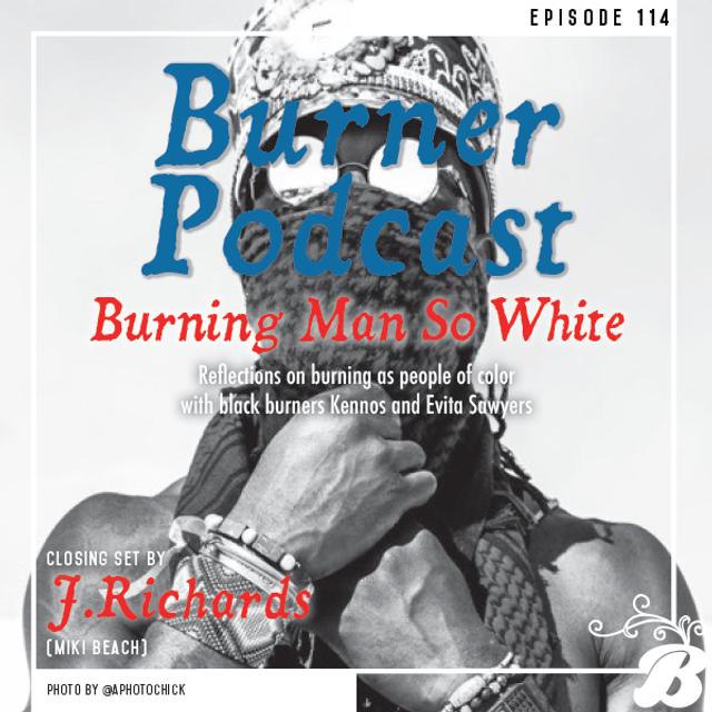 Episode 114: Burning Man So White - podcast episode cover