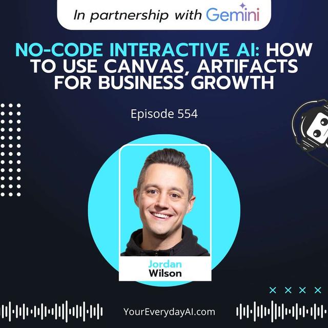 EP 554: No-Code Interactive AI: How to use Canvas, Artifacts for business growth - podcast episode cover