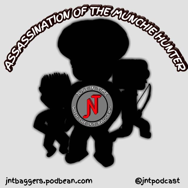 Assassination Of The Munchie Hunter - podcast episode cover