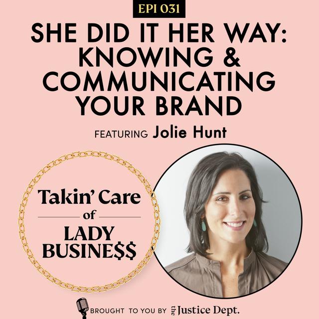 Ep 31: She Did It Her Way: Knowing and Communicating Your Brand - podcast episode cover