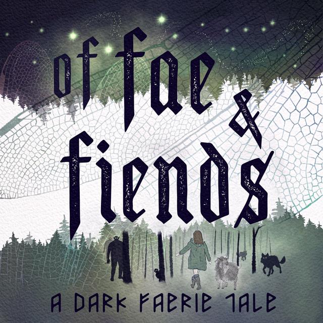 Presenting: Of Fae & Fiends - podcast episode cover