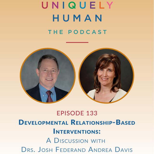 Developmental Relationship-Based Interventions, with Drs. Josh Feder and Andrea Davis - podcast episode cover
