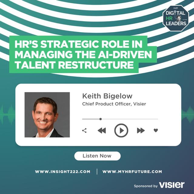 HR’s Strategic Role in Managing the AI-Driven Talent Restructure (an Interview with Keith Bigelow) - podcast episode cover