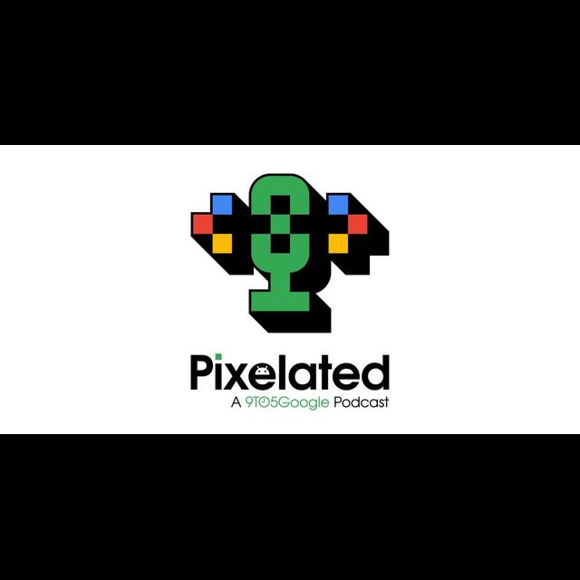 Pixelated 057: All About Pixel 10 - podcast episode cover