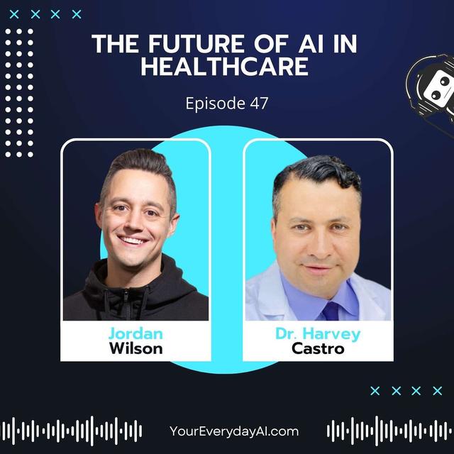EP 47: The Future of AI in Healthcare - podcast episode cover