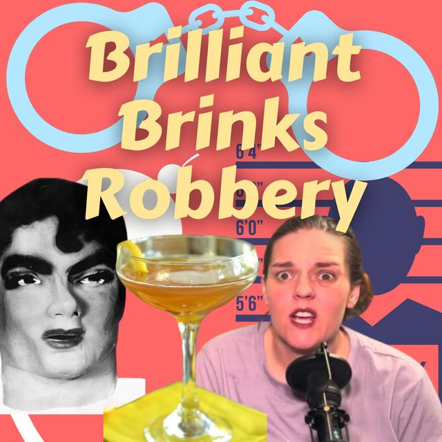 The Brilliant Brinks Robbery - podcast episode cover