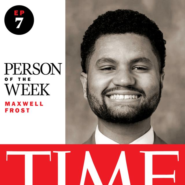 Maxwell Frost • A Fresh Face In Congress - podcast episode cover