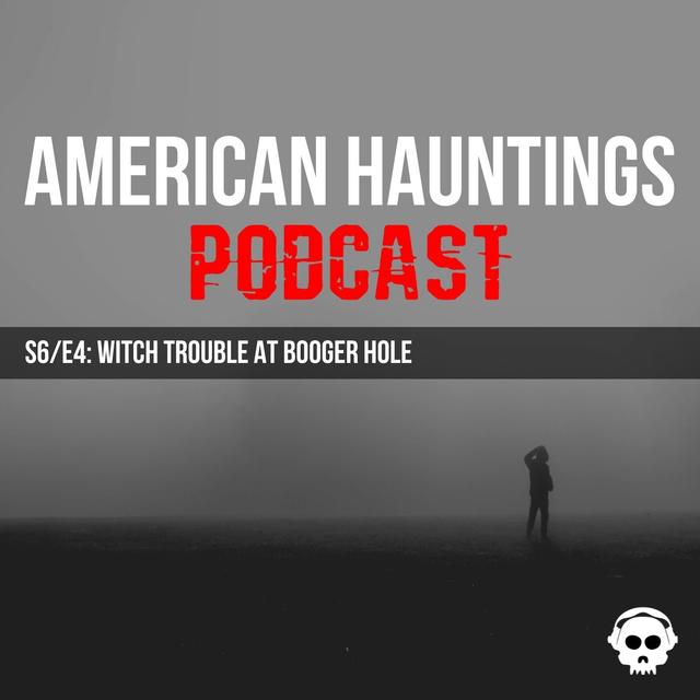 Witch Trouble At Booger Hole - podcast episode cover