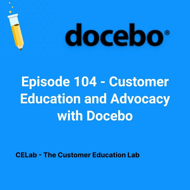 Episode 104 - Customer Education and Advocacy with Docebo - podcast episode cover
