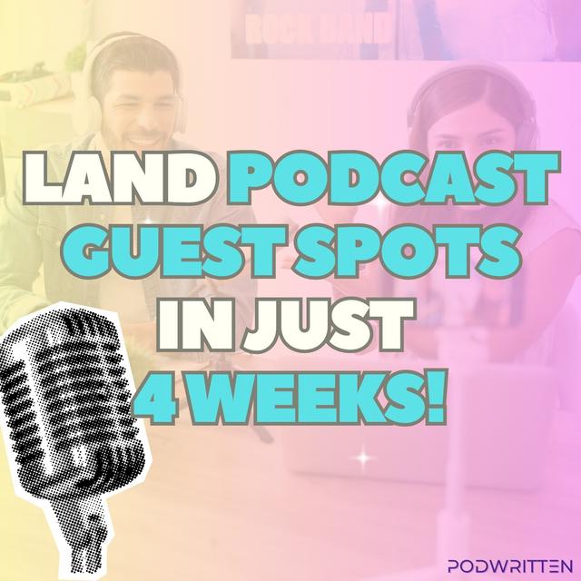 How to get booked as a podcast guest in 4 weeks | Ep 25 - podcast episode cover