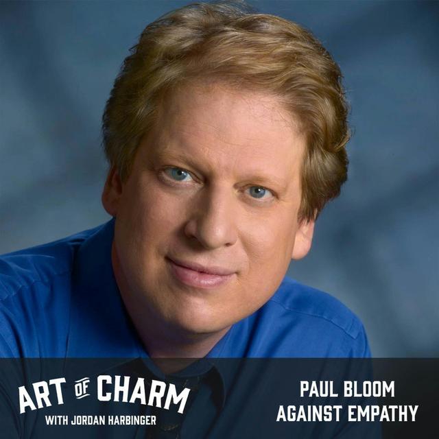 578: Paul Bloom | Against Empathy - podcast episode cover