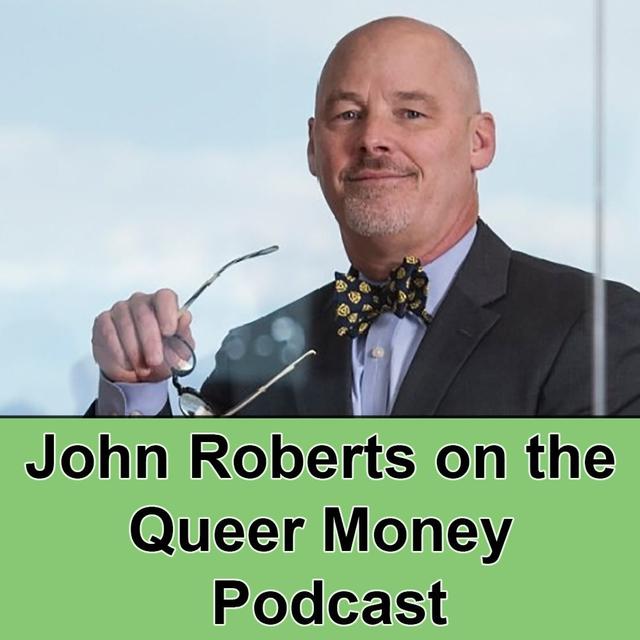 EQLT with John Roberts - Queer Money Ep. 109 - podcast episode cover
