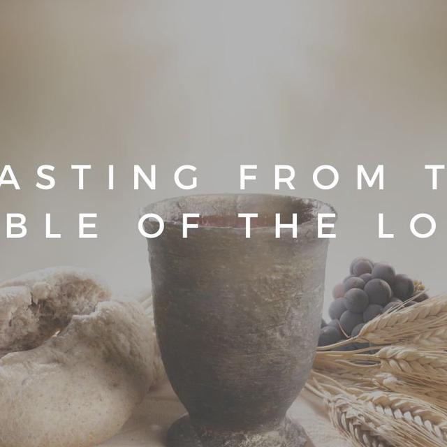 Feasting from the Table of the Lord - podcast episode cover