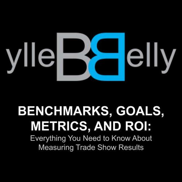 BENCHMARKS, GOALS, METRICS, AND ROI: Everything You Need to Know About Measuring Trade Show Results - podcast episode cover