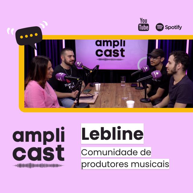 Amplicast #37 - Lebline: comunidade de produtores musicais - podcast episode cover