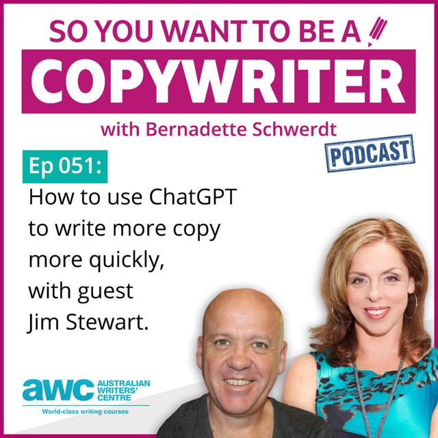 COPYWRITER 051: How to use ChatGPT to write more copy more quickly, with guest Jim Stewart - podcast episode cover