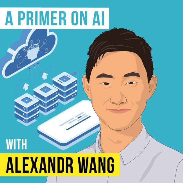 Alexandr Wang - A Primer on AI - [Invest Like the Best, EP. 272] - podcast episode cover