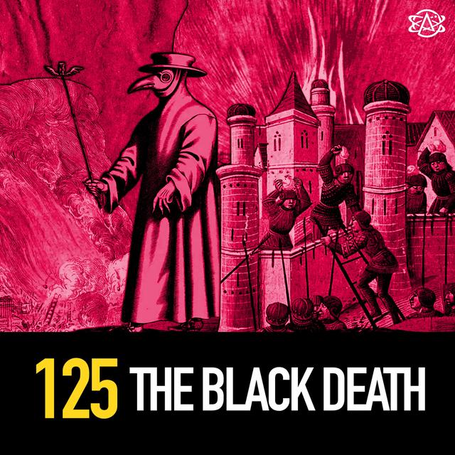125 - The Black Death - podcast episode cover