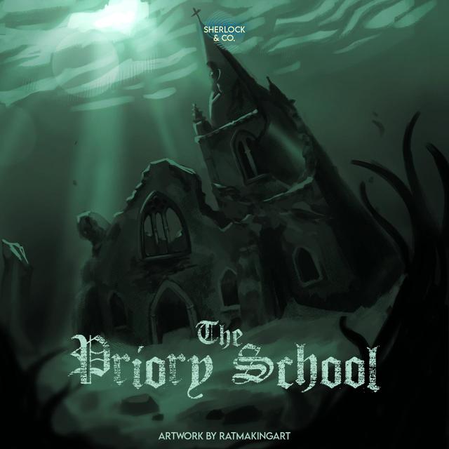 The Priory School - Part One - podcast episode cover