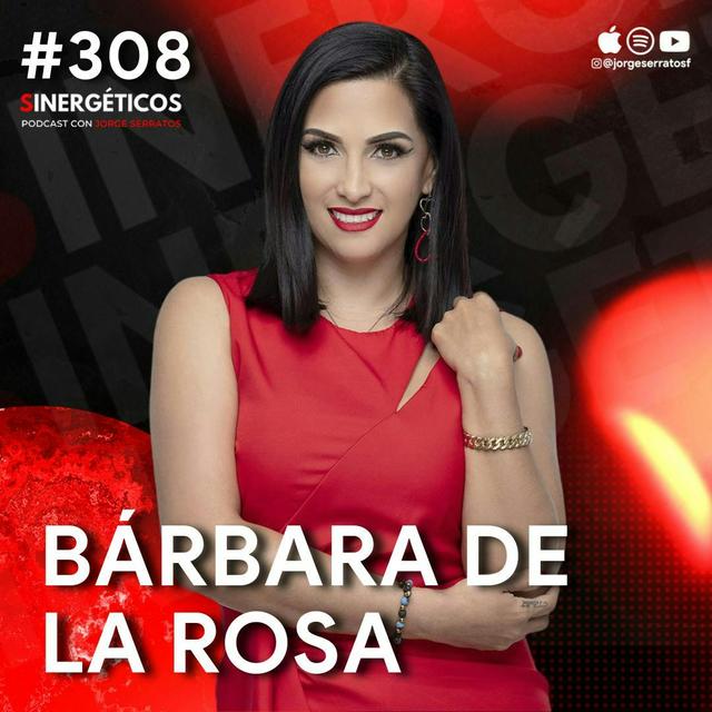 Cómo usar tu ENERGÍA para atraer abundancia, dinero y felicidad |Barbara de la Rosa|#308Sinergéticos - podcast episode cover