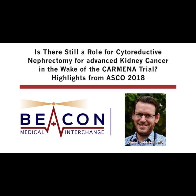Is There Still a Role for Cytoreductive Nephrectomy for advanced Kidney Cancer in the Wake of the CARMENA Trial? Highlights from ASCO 2018 (BMIC-051) - podcast episode cover