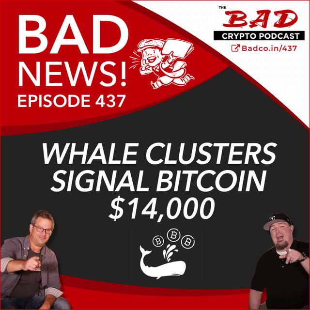 Whale Clusters Signal Bitcoin $14,000 - Bad News For Thursday, Aug 20th - podcast episode cover