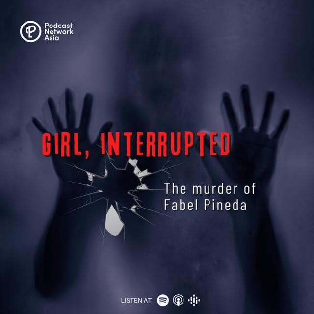 Episode 2: Girl, Interrupted Part 1 - The Murder of Fabel Pineda - podcast episode cover