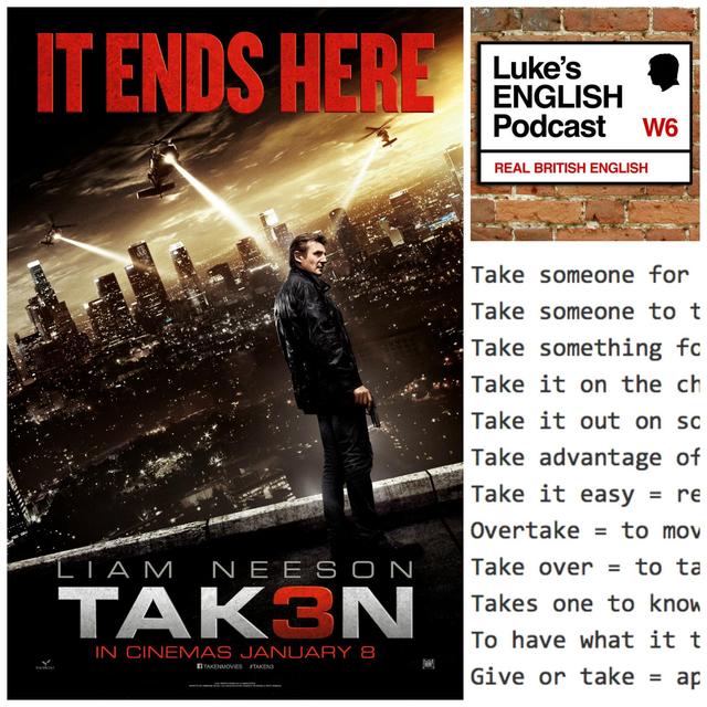 255. Taken 3 / Expressions with 'Take' - podcast episode cover