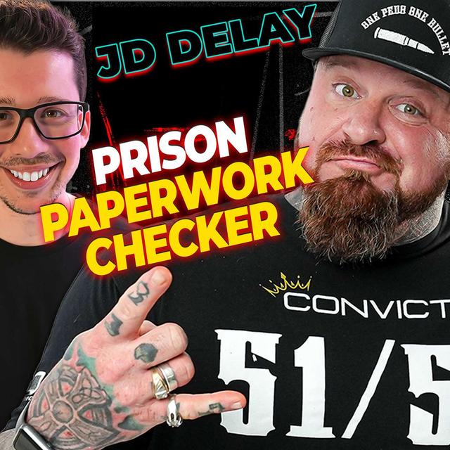 PRISON Paperwork Checker | JD Delay - podcast episode cover