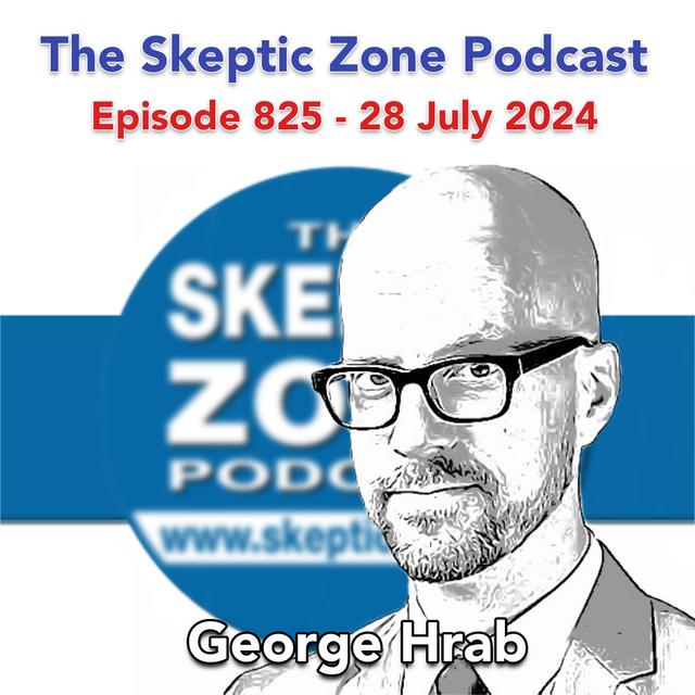 The Skeptic Zone #825 - 28.July.2024 - podcast episode cover