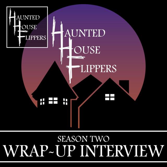 Season 2 Wrap-Up Interview - podcast episode cover