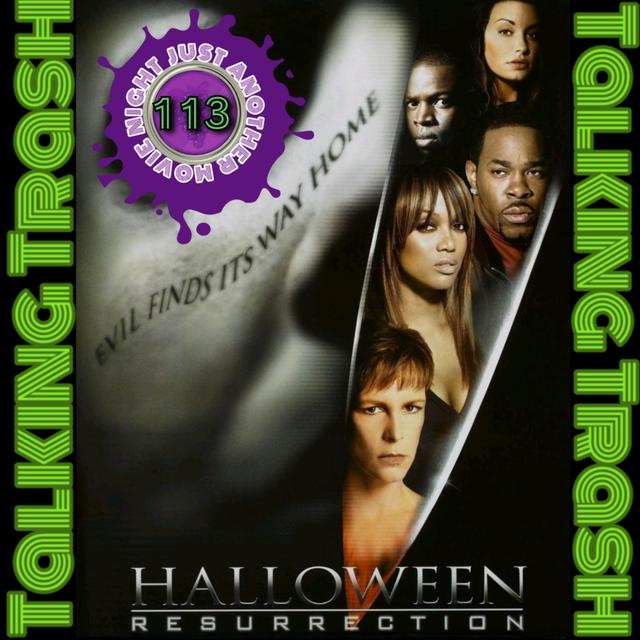 Talking Trash Episode 113: Halloween Resurrection (podoween) - podcast episode cover