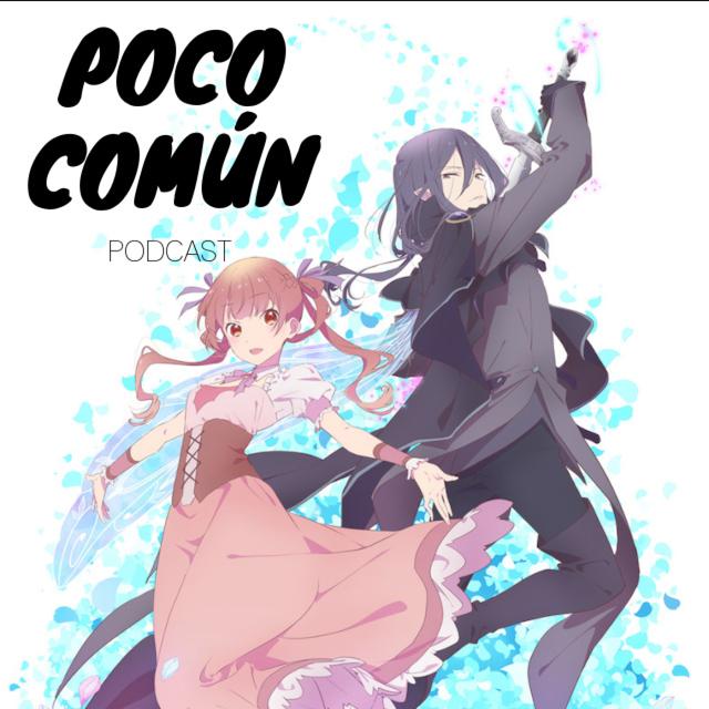 Poco Común Ep.210 Parte A " Mi Recuento de Anime de Invierno 2023" - podcast episode cover