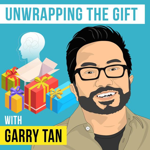 Garry Tan - Unwrapping the Gift - [Invest Like the Best, EP. 267] - podcast episode cover