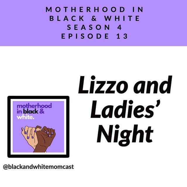Lizzo and Ladies' Night - podcast episode cover