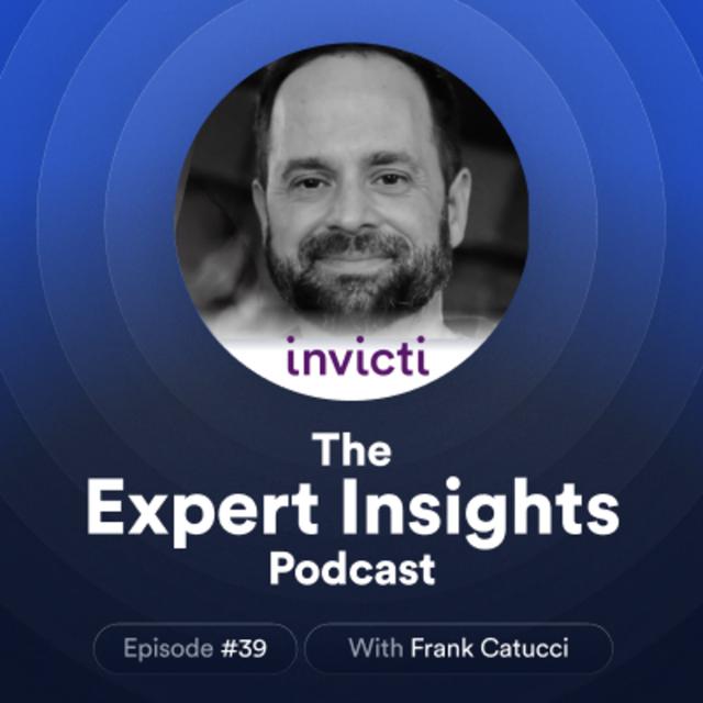 #39 - Finding The Right AppSec Solution (Frank Catucci, Invicti) - podcast episode cover