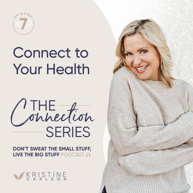 Connect to Your Health: The Connection Series - podcast episode cover