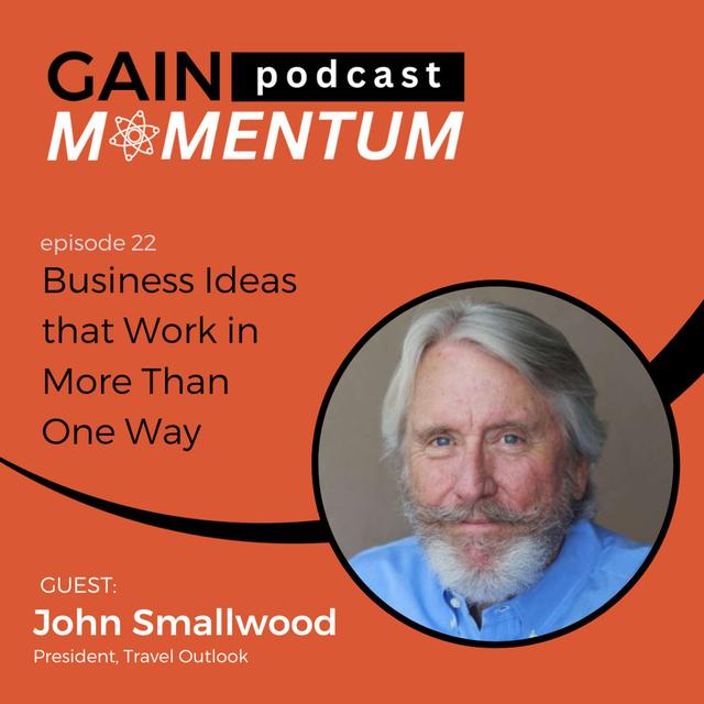 Business Ideas that Work in More Than One Way | with John Smallwood - podcast episode cover