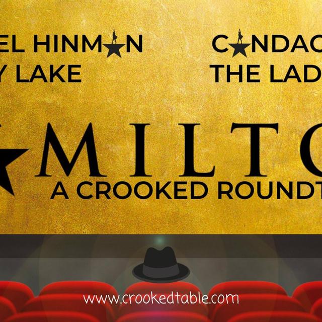 'Hamilton' (Crooked Roundtable #1) - podcast episode cover